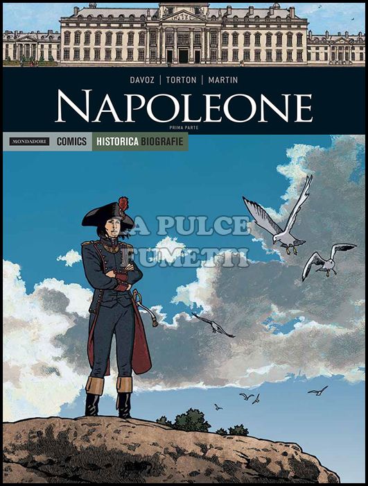 HISTORICA BIOGRAFIE #    22 - NAPOLEONE - PRIMA PARTE